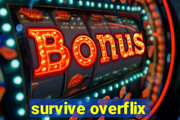 survive overflix